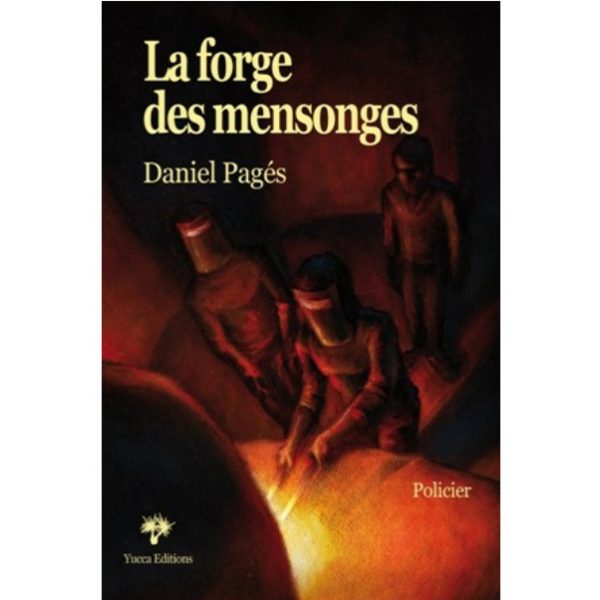la-forge-des-mensonges-1.jpg La forge des mensonges